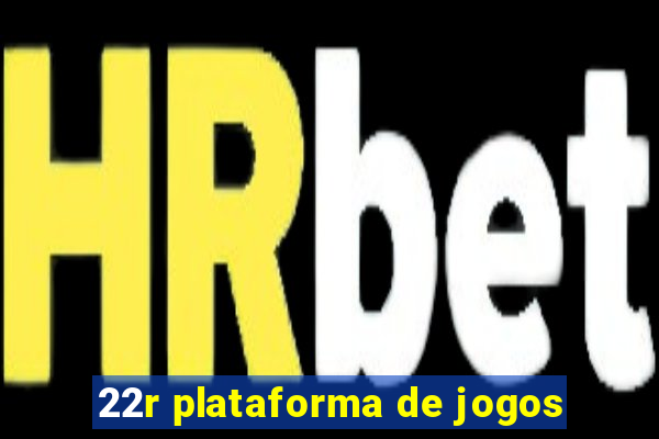 22r plataforma de jogos